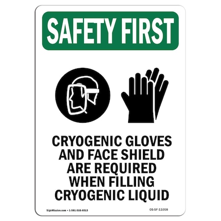 Signmission OSHA SAFETY FIRST Sign, Cryogenic Gloves And W/ Symbol, 24in X 18in Aluminum, 18" W, 24" H, Portrait OS-SF-A-1824-V-11058